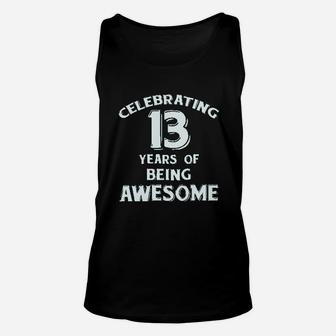 13 Years Of Being Awesome 13 Year Old Birthday Unisex Tank Top | Crazezy