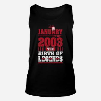 2003 The Birth Of Legends Funny Gift For 17 Yrs Years Old Sweatshirt Unisex Tank Top | Crazezy CA