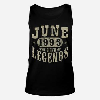 25 Years 25Th Birthday Gift Idea June 1995 Birth Of Legend Unisex Tank Top | Crazezy