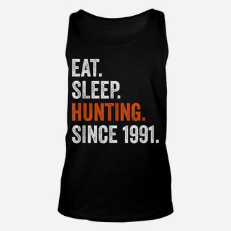 30Th Birthday Hunting Shirts Eat Sleep Since 1991 Men Women Unisex Tank Top | Crazezy
