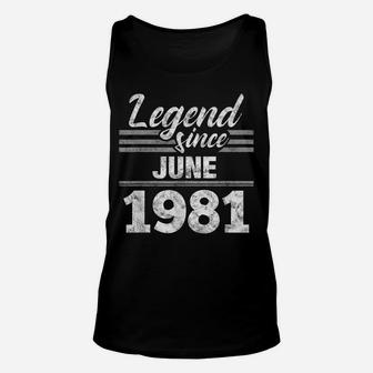 38Th Birthday Gift Legend Since June 1981 Unisex Tank Top | Crazezy