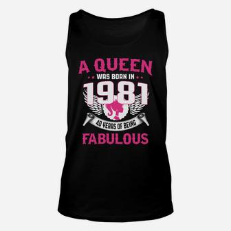 40Th Birthday Gift For Her A Queen Was Born In 1981 Fabulous Unisex Tank Top | Crazezy CA