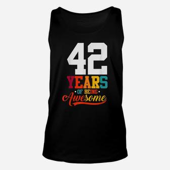 42 Years Of Being Awesome Gifts 42 Years Old 42Nd Birthday Unisex Tank Top | Crazezy AU