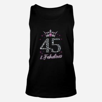 45 And Fabulous 45Th Birthday Gift Unisex Tank Top | Crazezy AU