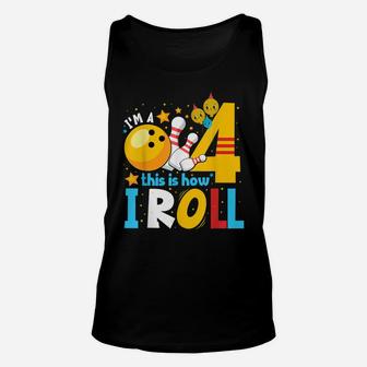 4Th Birthday Bowling Shirt I'm 4 Four This Is How I Roll Unisex Tank Top | Crazezy