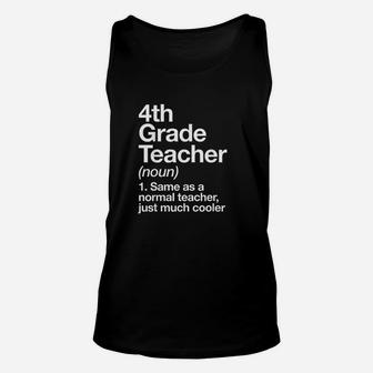 4Th Grade Teacher Definition Funny Back To School First Day Unisex Tank Top | Crazezy DE