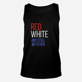 4Th Of July Still With Her Unisex Tank Top | Crazezy
