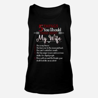 5 Things You Should Know About My Wife Unisex Tank Top - Monsterry