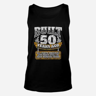 50Th Birthday Built 50 Years Old Unisex Tank Top | Crazezy CA