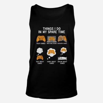 6 Things I Do In My Spare Time Funny Video Games Gamers Unisex Tank Top - Thegiftio UK