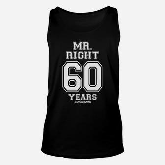 60 Years Being Mr Right Funny Couples Anniversary For Him Unisex Tank Top | Crazezy UK