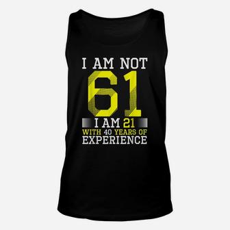 61St Birthday Man Woman 61 Year Old Gift Unisex Tank Top | Crazezy