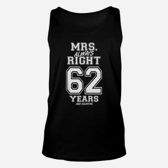 62 Years Being Mrs Always Right Funny Couples Anniversary Unisex Tank Top | Crazezy AU