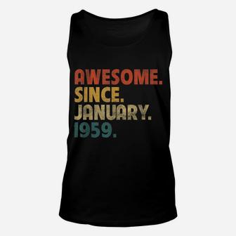 63Rd Birthday Funny Vintage Awesome Since January 1959 Unisex Tank Top | Crazezy