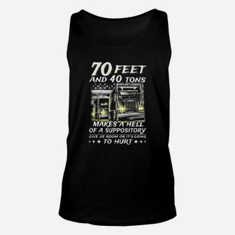 70 Feet And 40 Tons Unisex Tank Top - Monsterry