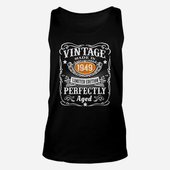 73 Year Old Vintage 1949 Made In 1949 73Rd Birthday Gifts Sweatshirt Unisex Tank Top | Crazezy