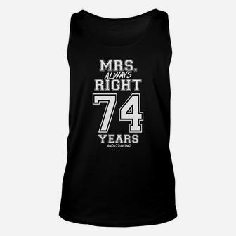 74 Years Being Mrs Always Right Funny Couples Anniversary Unisex Tank Top | Crazezy UK