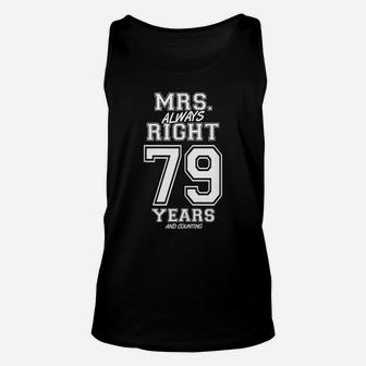 79 Years Being Mrs Always Right Funny Couples Anniversary Unisex Tank Top | Crazezy DE
