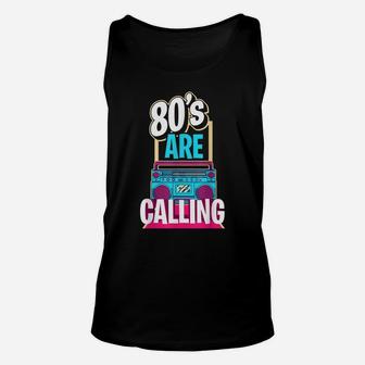 80S Party 80'S Are Calling Outfit Costume Vintage Retro Unisex Tank Top | Crazezy UK