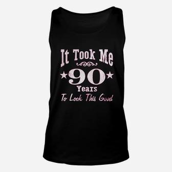 90Th Birthday For Women It Took Me 90 Years To Look This Good Unisex Tank Top | Crazezy DE