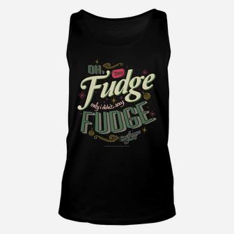 A Christmas Story Oh Fudge Only I Didn't Say Fudge Unisex Tank Top | Crazezy