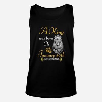 A King Was Born On January 30Th Unisex Tank Top - Monsterry AU