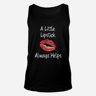 A Little Lipstick Always Helps Funny Beauty Makeup Unisex Tank Top | Crazezy AU