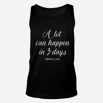 A Lot Can Happen In 3 Days Easter Good Friday Unisex Tank Top - Thegiftio UK