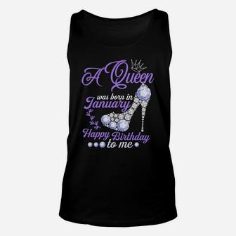 A Queen Was Born In January Happy Birthday To Me Cute Gift Sweatshirt Unisex Tank Top | Crazezy DE