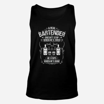 A Real Bartender Doesnt Stop When Hes Tired Unisex Tank Top - Thegiftio UK