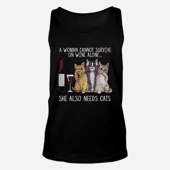 A Woman Cannot Survive On Wine Alone She Also Needs Cat Unisex Tank Top | Crazezy