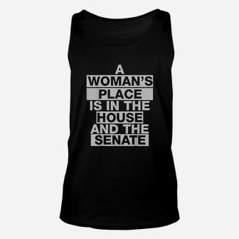 A Woman Of Place Is In The House And The Senate Unisex Tank Top | Crazezy DE