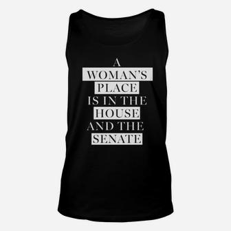 A Woman's Place Is In The House And The Senate Unisex Tank Top - Monsterry AU