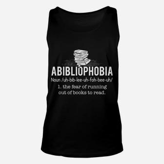 Abibliophobia - Funny Reading Bookworm Reader Gift Unisex Tank Top | Crazezy