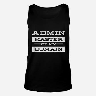 Admin Master Of My Domain | Geeky Nerdy It Humor Unisex Tank Top | Crazezy AU