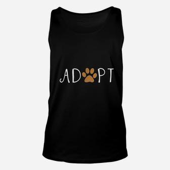 Adopt Dog Or Cat Pet Rescue Animal Unisex Tank Top | Crazezy CA