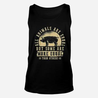 All Animals Are Equal But Some Animals Are More Equal Unisex Tank Top - Thegiftio UK