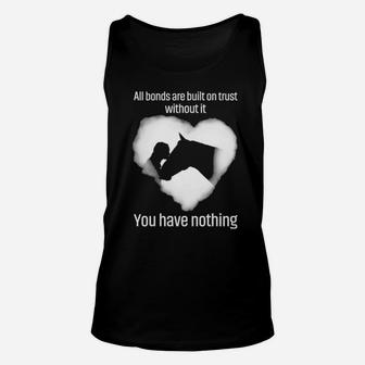 All Bonds Are Built On Trust Without It You Have Nothing Unisex Tank Top - Monsterry AU