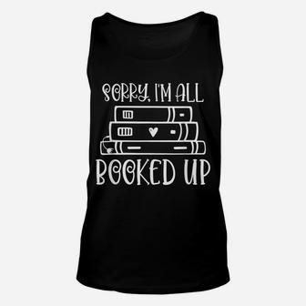 All Booked Up Funny Reading Book Lover Librarian Pun Unisex Tank Top | Crazezy