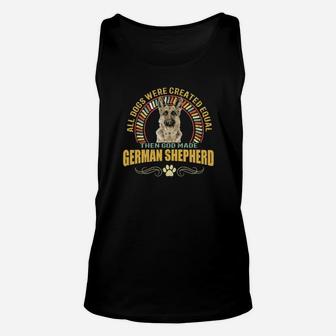 All Dogs Were Created Equal God Made German Shepherd Dog Unisex Tank Top - Monsterry