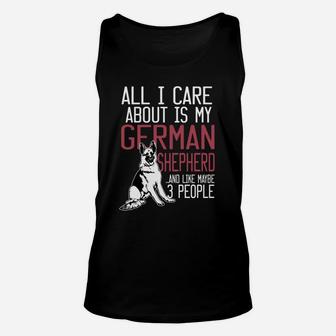 All I Care About Is My German Shepherd And Like Maybe 3 People Dog Gift Unisex Tank Top - Seseable