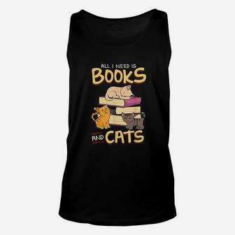 All I Need Is Books And Cats Unisex Tank Top | Crazezy UK