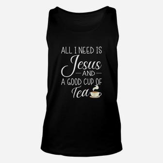 All I Need Is Jesus And A Cup Of Tea Funny Christian Design Unisex Tank Top | Crazezy CA