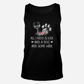 All I Need Is Love And A Dog And Some Wine Unisex Tank Top - Monsterry DE