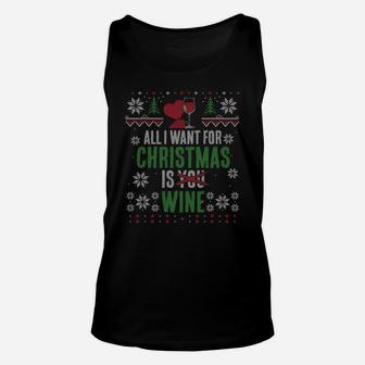 All I Want For Christmas Is Wine X-Mas T-Sweatshirt Unisex Tank Top | Crazezy AU