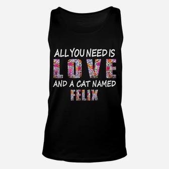 All You Need Is Love And A Cat Named Felix Vintage Floral Unisex Tank Top | Crazezy