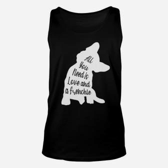 All You Need Is Love And A Frenchie Unisex Tank Top - Monsterry AU