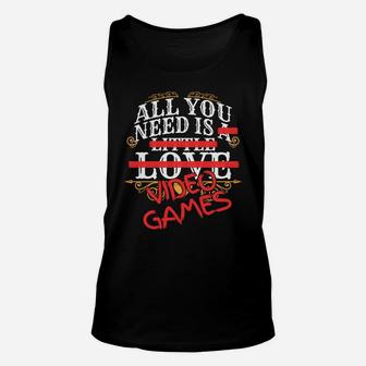 All You Need Is Love Video Games Valentines Day Gamer Unisex Tank Top - Seseable