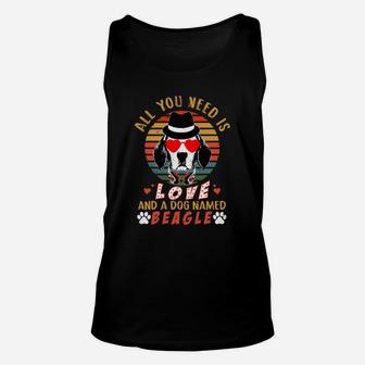 All You Need Love And A Dog Name Beagle Valentines Day Unisex Tank Top - Seseable