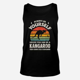Always Be Yourself Unless You Can Be A Kangaroo Vintage Gift Unisex Tank Top | Crazezy DE